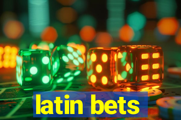 latin bets